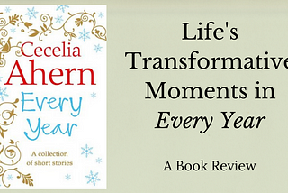 Cecelia Ahern’s Every Year celebrates life’s transformative moments