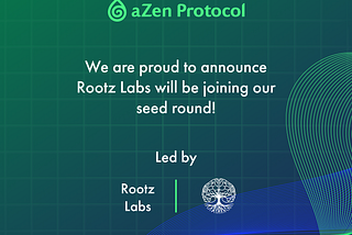 Rootz Labs Joins aZen Protocol Seed Funding Round