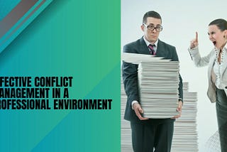 Effective Conflict Management in a Professional Environment
