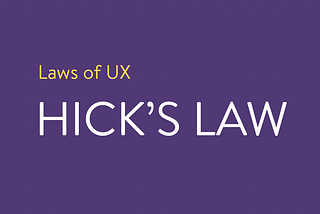 Laws of UX — Hicks Law