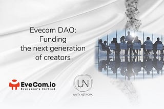 EveCom DAO: Funding the next generation of creators