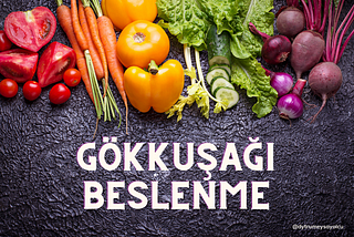 Gökkuşağı Beslenme Nedir?