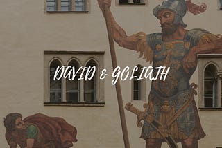 David’s Battle With Goliath