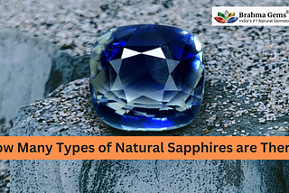 How Many Types of Natural Sapphires are there?