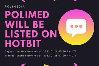 POLIMEDIA WILL BE LISTED ON HOTBIT