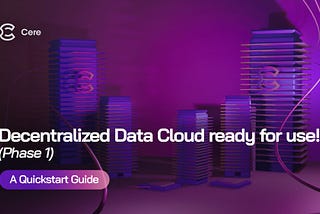 Cere Launches Public Decentralized Data Cloud Portal