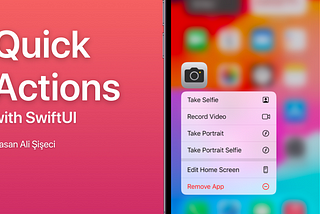 SwiftUI Uygulamanıza Quick Actions Ekleyin!