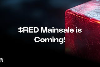$RED Main Sale is Coming!