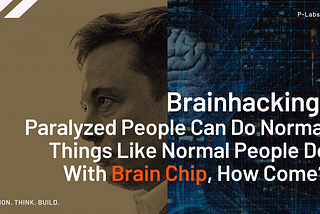 Brain Hacking! Paralyzed People Can Do Normal Things Like Normal People Do, How Come?