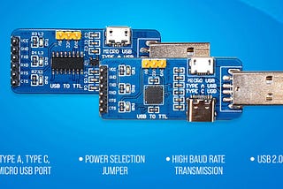 USB-TTL with Three Different USB Connection Options — Plug-and-Play