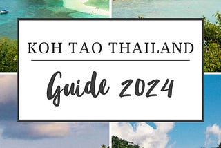 Traveling to Koh Tao Thailand: A Guide for 2024