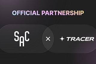 SAC x Tracer Official Partnership Announcement