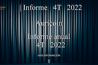 INFORME AL 23 DE NOVIEMBRE DEL AÑO 2022 DEL DESARROLLO DEL MACRO PROYECTO DEL DINERO AURICOIN.