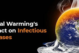 Global Warming’s Impact on Infectious Diseases