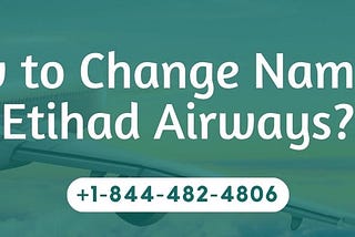 How to Correct Name on Etihad Airways?