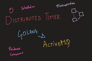 Distributed Timer using Golang And ActiveMQ