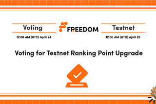 Testnet Ranking Campaign Adjustment Proposal — The First Step in Freedom Community Governance