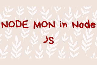 What is Nodemon in NodeJS?