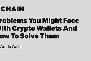 Opinion: Problems you might face with crypto wallets and how to solve them