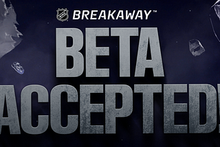 NHL Breakaway update: First wave of users (aka the Founding Fans) accepted into private beta