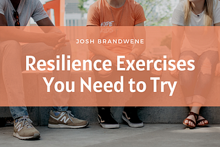 Resilience Exercises You Need to Try