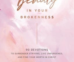 There’s Beauty in Your Brokenness