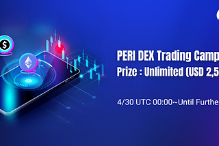 PERI DEX Trading Campaign — Win a Share of USD 2,500 + Unlimited Prize Pool!