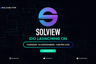 Solview IDO Is Coming — November 16th, 1:00 PM UTC