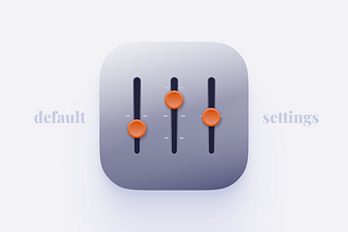 A skeuomorphic icon with 3 slides and the words “default settings”