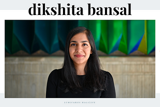 Dikshita Bansal: Interact