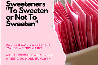 Are Artificial Sweeteners Making Us Gain Weight?