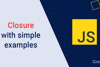 Javascript : Closure with simple examples!