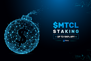 Launching $MTCL Staking Pools With Up to 100% APY