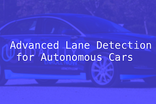 Advanced Lane Detection for Autonomous Cars