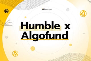 Humble DeFi and AlgoFund Form a Strategic Partnership to Accelerate Mutual Growth