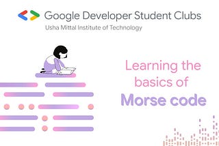 Learning the basics of Morse code