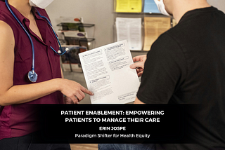 Patient Enablement: Empowering Patients to Manage Their Care — In conversation with Erin Jospe
