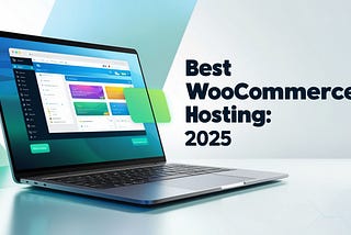 Best WooCommerce Hosting: Top 5 Options for Speed, Reliability, and Support