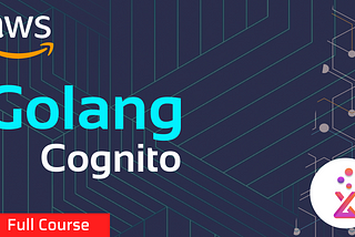 Golang Cognito Full Course | AWS Cognito Using Golang Free