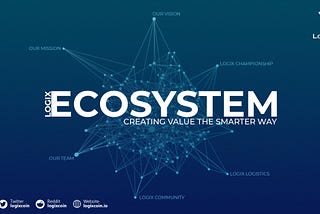 Introducing the Logix Ecosystem — Creating Value The Smarter Way