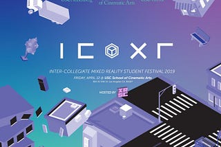 ICXR: Inter-Collegiate Mixed Reality Student Festival 2019