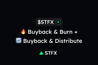 New $STFX Tokenomics: Buyback, Burn & Distribute