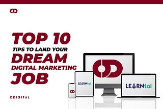 Top 10 tips to land your dream Digital Marketing Jobs