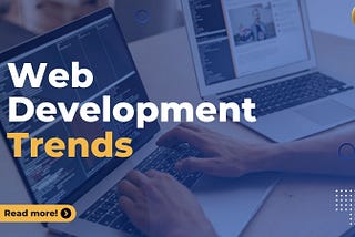 Web Development Trends You Can’t Ignore in 2024