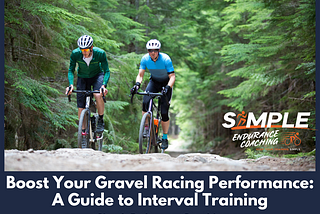 Boost Your Gravel Racing Performance: A Guide to Interval Training