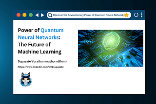 Discover the Revolutionary Power of Quantum Neural Networks: The Future of Machine Learning