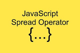Spread … operator in JavaScript and situations where we can use it.
