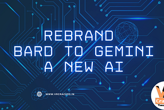 Rename BARD to Gemini: AI Digital Journey in 2024