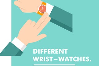 Different Wrist-Watches