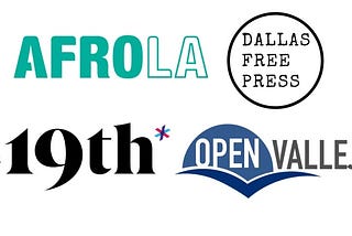 Logos for our newsroom partners: AfroLA, Dallas Free Press, Open Vallejo and The 19th